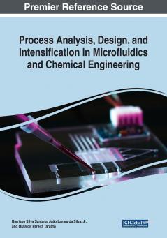 Process Analysis Design and Intensification in Microfluidics and Chemical Engineering