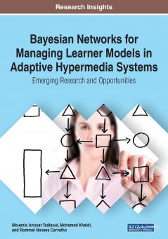 Bayesian Networks for Managing Learner Models in Adaptive Hypermedia Systems