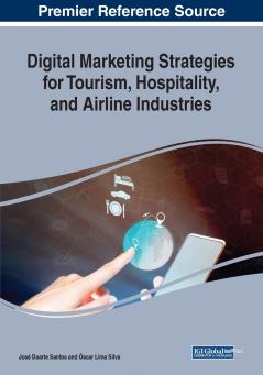 Digital Marketing Strategies for Tourism Hospitality and Airline Industries