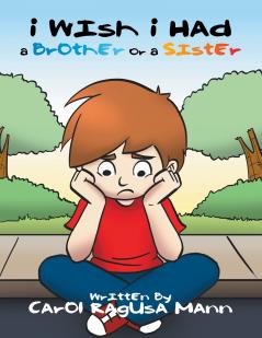 I Wish I Had A Brother Or A Sister