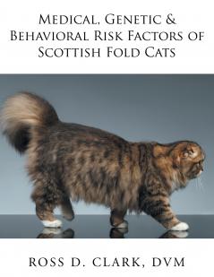 Medical Genetic & Behavioral Risk Factors of Scottish Fold Cats