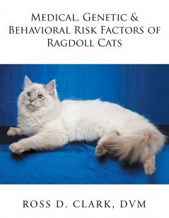 Medical Genetic & Behavioral Risk Factors of Ragdoll Cats