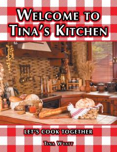 Welcome to Tina's Kitchen