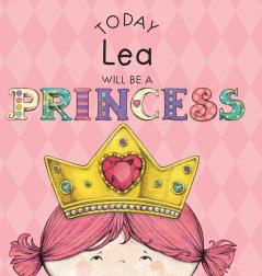 Today Lea Will Be a Princess