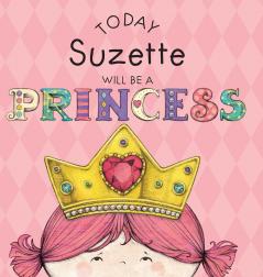 Today Suzette Will Be a Princess