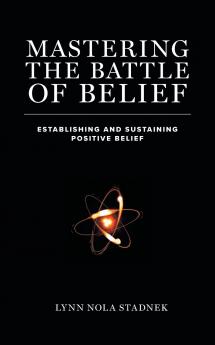 Mastering The Battle of Belief
