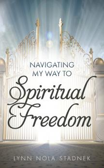 Navigating My Way to Spiritual Freedom