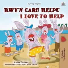 I Love to Help (Welsh English Bilingual Children's Book)