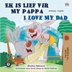 I Love My Dad (Afrikaans English Bilingual Book for Kids)