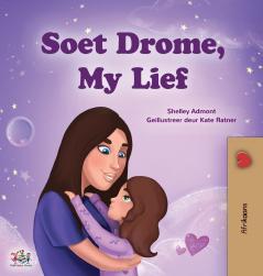 Sweet Dreams My Love (Afrikaans Book for Kids)