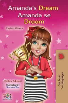 Amanda's Dream (English Afrikaans Bilingual Book for Kids)