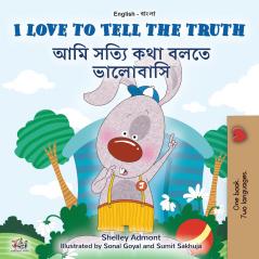 I Love to Tell the Truth (English Bengali Bilingual Children's Book)