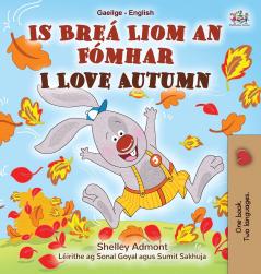 I Love Autumn (Irish English Bilingual Children's Book)