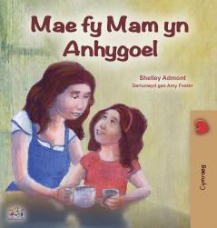 My Mom is Awesome (Welsh Book for Kids)