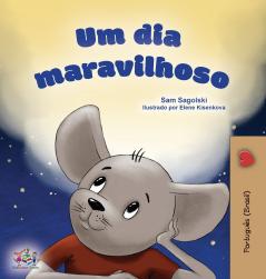 A Wonderful Day (Portuguese Book for Kids -Brazilian)