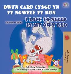 I Love to Sleep in My Own Bed (Welsh English Bilingual Book for Children)