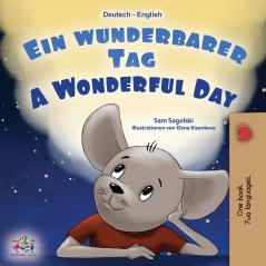 A Wonderful Day (German English Bilingual Book for Kids)