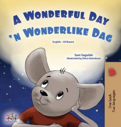 A Wonderful Day (English Afrikaans Bilingual Children's Book)