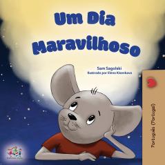 A Wonderful Day (Portuguese Book for Children - Portugal )