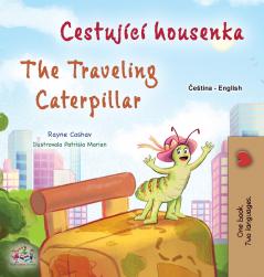 The Traveling Caterpillar (Czech  English Bilingual Book for Kids)
