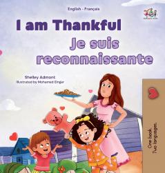 I am Thankful (English  French Bilingual Children's Book)