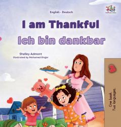 I am Thankful (English  German Bilingual Children's Book)
