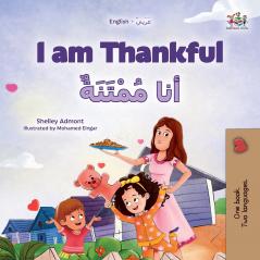 I am Thankful (English  Arabic Bilingual Children's Book)