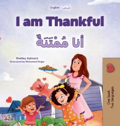 I am Thankful (English  Arabic Bilingual Children's Book)