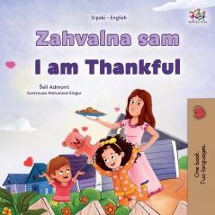 I am Thankful (Serbian English Bilingual Children's Book - Latin Alphabet)