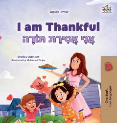 I am Thankful (English  Hebrew Bilingual Children's Book)