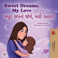 Sweet Dreams My Love (English Gujarati Bilingual Book for Kids)