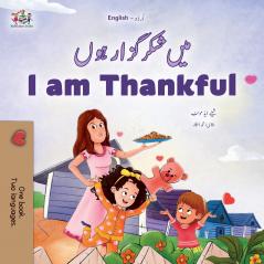 I am Thankful (Urdu English Bilingual Children's Book)