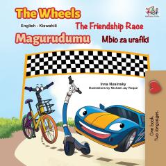 The Wheels The Friendship Race  (English Swahili Bilingual Book for Kids)