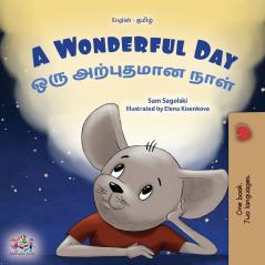 A Wonderful Day (English Tamil Bilingual Children's Book)