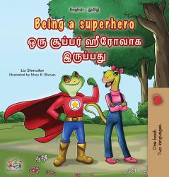 Being a Superhero (English Tamil Bilingual Children's Book)