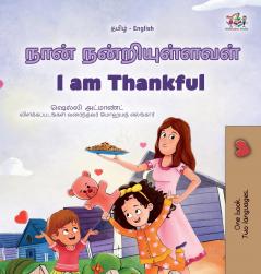 I am Thankful (Tamil English Bilingual Children's Book)