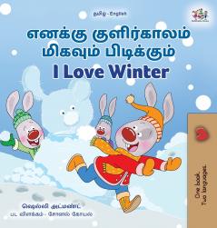I Love Winter (Tamil English Bilingual Children's Book)