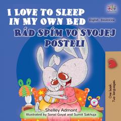 I Love to Sleep in My Own Bed (English Slovak Bilingual Children's Book)