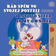 I Love to Sleep in My Own Bed (Slovak English Bilingual Children's Book)