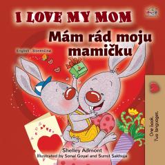 I Love My Mom (English Slovak Bilingual Book for Kids)