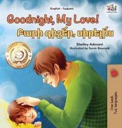 Goodnight My Love! (English Armenian Bilingual Children's Book)