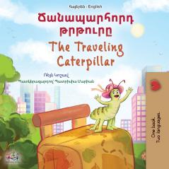 The Traveling Caterpillar (Armenian English Bilingual Book for Kids)