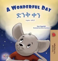A Wonderful Day (English Amharic Bilingual Children's Book)