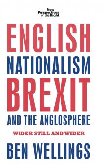English nationalism Brexit and the Anglosphere