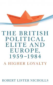 The British political elite and Europe 1959-1984