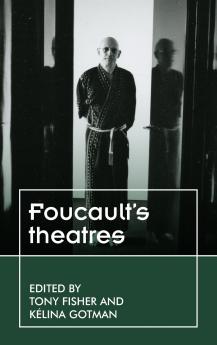 Foucault's theatres