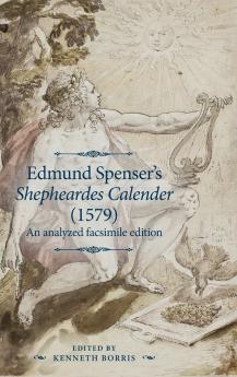 Edmund Spenser's <i>Shepheardes Calender</i> (1579)