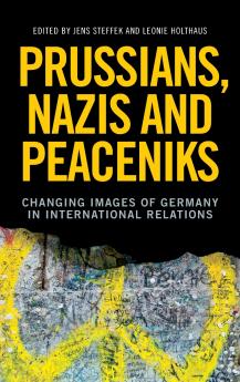 Prussians Nazis and Peaceniks