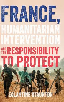 France humanitarian intervention and the responsibility to protect