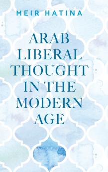 Arab liberal thought in the modern age